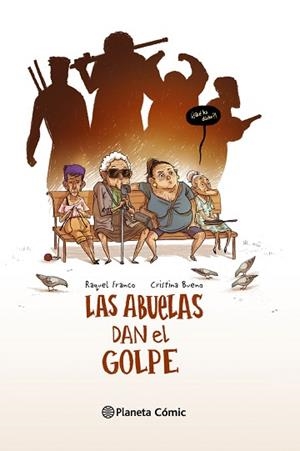 ABUELAS DAN EL GOLPE, LAS | 9788416090631 | BUENO, CRISTINA / FRANCO, RAQUEL  | Llibreria Aqualata | Comprar llibres en català i castellà online | Comprar llibres Igualada