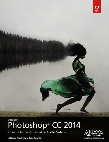 PHOTOSHOP CC 2014 | 9788441536999 | FAULKER,  ANDREW/GYNCILD, BRIE | Llibreria Aqualata | Comprar libros en catalán y castellano online | Comprar libros Igualada