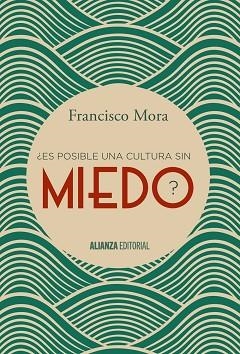 ES POSIBLE UNA CULTURA SIN MIEDO? | 9788491040606 | MORA, FRANCISCO | Llibreria Aqualata | Comprar llibres en català i castellà online | Comprar llibres Igualada
