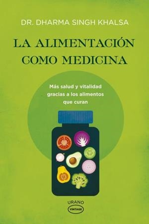 ALIMENTACIÓN COMO MEDICINA, LA | 9788479539184 | SINGH KHALSA, DHARMA | Llibreria Aqualata | Comprar llibres en català i castellà online | Comprar llibres Igualada