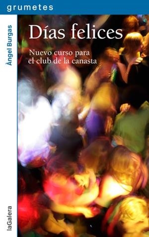 DÍAS FELICES | 9788424655969 | BURGAS, ÀNGEL | Llibreria Aqualata | Comprar llibres en català i castellà online | Comprar llibres Igualada