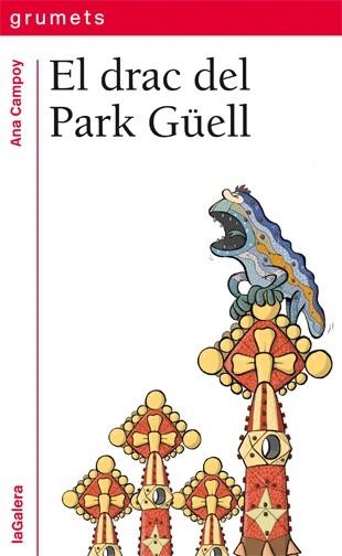 DRAC DEL PARK GÜELL, EL | 9788424652500 | CAMPOY, ANA | Llibreria Aqualata | Comprar libros en catalán y castellano online | Comprar libros Igualada