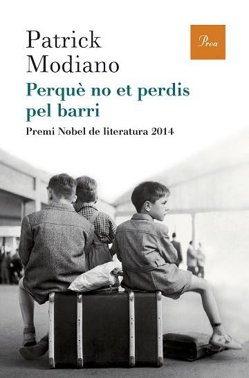 PERQUÈ NO ET PERDIS PEL BARRI | 9788475885759 | MODIANO, PATRICK | Llibreria Aqualata | Comprar llibres en català i castellà online | Comprar llibres Igualada