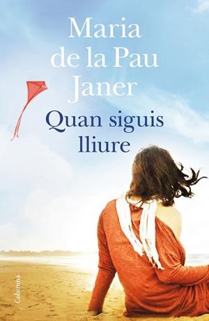 QUAN SIGUIS LLIURE | 9788466419741 | JANER, MARÍA DE LA PAU | Llibreria Aqualata | Comprar llibres en català i castellà online | Comprar llibres Igualada