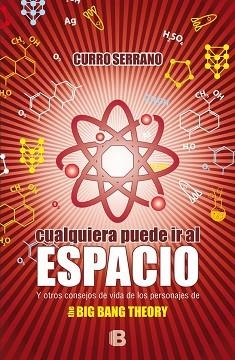CUALQUIERA PUEDE IR AL ESPACIO | 9788466657327 | SERRANO, CURRO | Llibreria Aqualata | Comprar libros en catalán y castellano online | Comprar libros Igualada