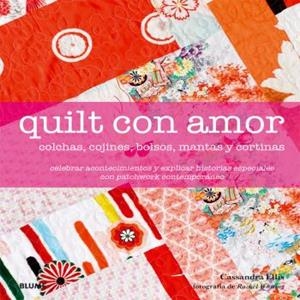 QUILT CON AMOR | 9788416138333 | ELLIS, CASSANDRA / WHITING, RACHEL | Llibreria Aqualata | Comprar libros en catalán y castellano online | Comprar libros Igualada