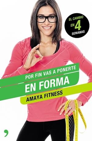POR FIN VAS A PONERTE EN FORMA | 9788499985039 | AMAYA FITNESS | Llibreria Aqualata | Comprar llibres en català i castellà online | Comprar llibres Igualada