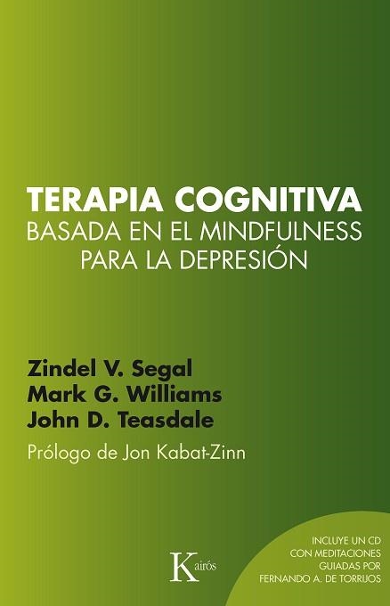 TERAPIA COGNITIVA BASADA EN EL MINDFULNESS PARA LA DEPRESIÓN | 9788499884448 | SEGAL, ZINDEL V. / WILLIAMS, J. MARK G. / TEASDALE, JOHN D. | Llibreria Aqualata | Comprar libros en catalán y castellano online | Comprar libros Igualada