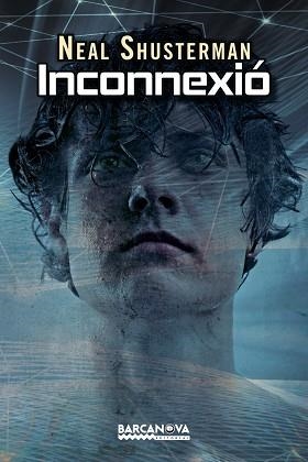 INCONNEXIÓ | 9788448938222 | SHUSTERMAN, NEAL | Llibreria Aqualata | Comprar libros en catalán y castellano online | Comprar libros Igualada