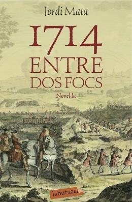 1714. ENTRE DOS FOCS | 9788416334162 | MATA VIADIU, JORDI | Llibreria Aqualata | Comprar llibres en català i castellà online | Comprar llibres Igualada
