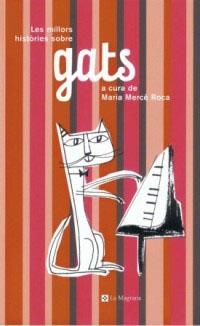 MILLORS HISTORIES SOBRE GATS, LES (LES ALES ESTESES 147) | 9788482644479 | ROCA, MARIA MERCE (A CURA) | Llibreria Aqualata | Comprar libros en catalán y castellano online | Comprar libros Igualada