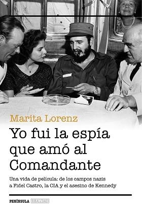 YO FUI LA ESPÍA QUE AMÓ AL COMANDANTE | 9788499424217 | LORENZ, MARITA | Llibreria Aqualata | Comprar libros en catalán y castellano online | Comprar libros Igualada