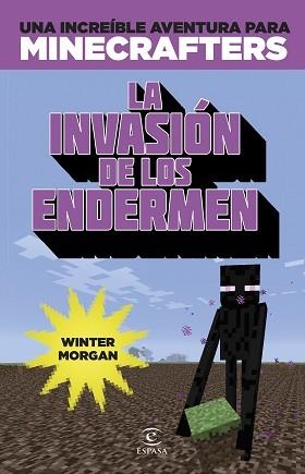 MINECRAFT. LA INVASIÓN DE LOS ENDERMEN | 9788467045109 | MORGAN, WINTER | Llibreria Aqualata | Comprar libros en catalán y castellano online | Comprar libros Igualada