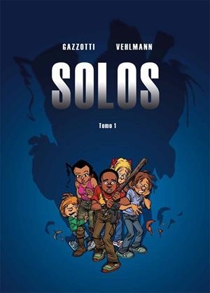 SOLOS 1 | 9788415850304 | VEHLMANN, FABIEN/GAZZOTTI, BRUNO | Llibreria Aqualata | Comprar libros en catalán y castellano online | Comprar libros Igualada