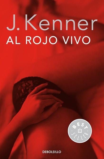 AL ROJO VIVO (TRILOGÍA DESEO 3) | 9788490625767 | KENNER, J. | Llibreria Aqualata | Comprar libros en catalán y castellano online | Comprar libros Igualada