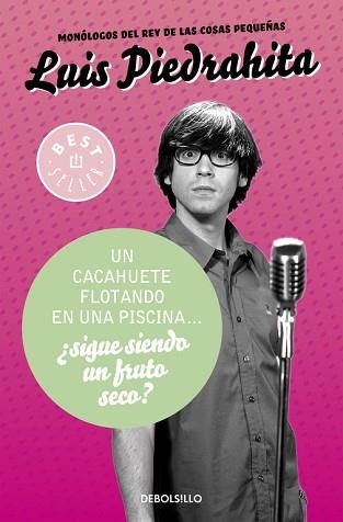 UN CACAHUETE FLOTANDO EN UNA PISCINA... ¿SIGUE SIENDO UN FRUTO SECO? | 9788490625521 | PIEDRAHITA, LUIS | Llibreria Aqualata | Comprar llibres en català i castellà online | Comprar llibres Igualada