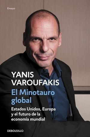 MINOTAURO GLOBAL, EL | 9788466330619 | VAROUFAKIS, YANIS | Llibreria Aqualata | Comprar libros en catalán y castellano online | Comprar libros Igualada