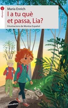 I A TU QUE ET PASSA, LIA? | 9788415975342 | ENRICH MURT, MARIA | Llibreria Aqualata | Comprar libros en catalán y castellano online | Comprar libros Igualada
