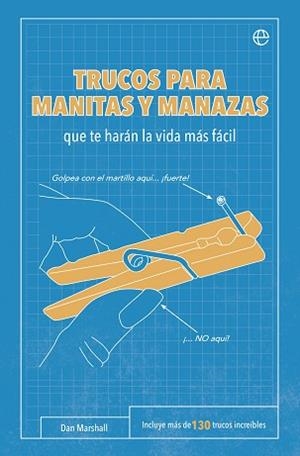 TRUCOS PARA MANITAS Y MANAZAS | 9788490603659 | MARSHALL, DAN | Llibreria Aqualata | Comprar llibres en català i castellà online | Comprar llibres Igualada