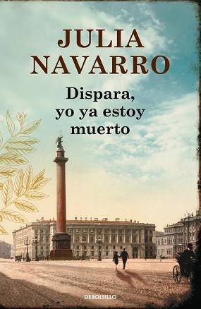 DISPARA, YO YA ESTOY MUERTO | 9788490625774 | NAVARRO, JULIA | Llibreria Aqualata | Comprar libros en catalán y castellano online | Comprar libros Igualada