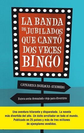 BANDA DE JUBILADOS QUE CANTÓ DOS VECES BINGO, LA | 9788499189932 | INGELMAN-SUNDBERG, CATHARINA | Llibreria Aqualata | Comprar libros en catalán y castellano online | Comprar libros Igualada