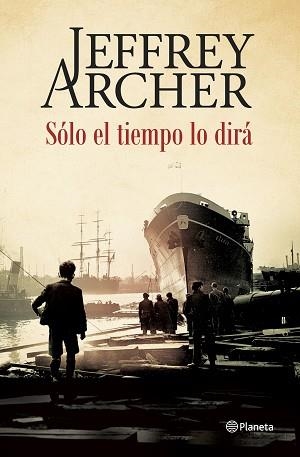 SÓLO EL TIEMPO LO DIRÁ | 9788408142515 | ARCHER, JEFFREY  | Llibreria Aqualata | Comprar libros en catalán y castellano online | Comprar libros Igualada
