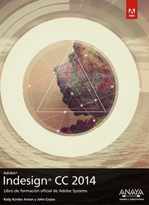 INDESIGN CC 2014 | 9788441537057 | KORDES ANTON, KELLY / CRUISE, JOHN | Llibreria Aqualata | Comprar llibres en català i castellà online | Comprar llibres Igualada