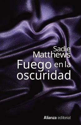 FUEGO EN LA OSCURIDAD | 9788491040477 | MATTHEWS, SADIE | Llibreria Aqualata | Comprar llibres en català i castellà online | Comprar llibres Igualada