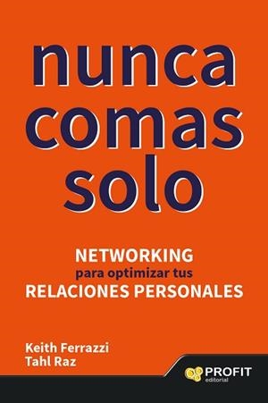 NUNCA COMAS SOLO | 9788416115211 | FERRAZZI, KEITH/RAZ, TAHL | Llibreria Aqualata | Comprar llibres en català i castellà online | Comprar llibres Igualada