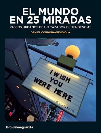 MUNDO EN 25 MIRADAS, EL | 9788416372010 | CÓRDOBA-MENDIOLA, DANIEL | Llibreria Aqualata | Comprar libros en catalán y castellano online | Comprar libros Igualada