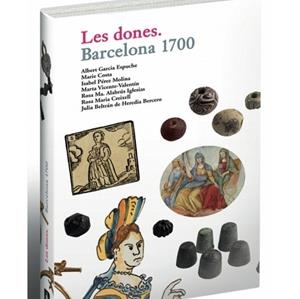DONES, LES. BARCELONA 1700 | 9788498506426 | GARCIA ESPUCHE, ALBERT | Llibreria Aqualata | Comprar libros en catalán y castellano online | Comprar libros Igualada