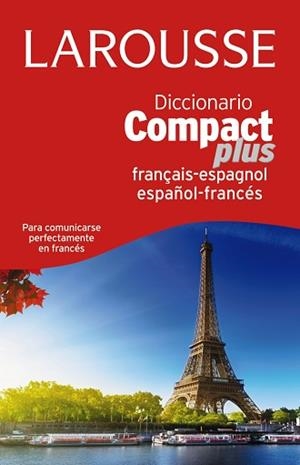 DICCIONARIO COMPACT PLUS ESPAÑOL-FRANCÉS-FRANCÉS-ESPAÑOL | 9788416124831 | LAROUSSE EDITORIAL | Llibreria Aqualata | Comprar libros en catalán y castellano online | Comprar libros Igualada