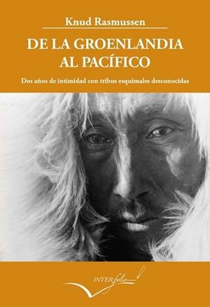 DE LA GROENLANDIA AL PACÍFICO | 9788494061004 | RASMUSSEN, KNUD | Llibreria Aqualata | Comprar libros en catalán y castellano online | Comprar libros Igualada