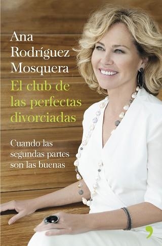 CLUB DE LAS PERFECTAS DIVORCIADAS, EL | 9788499984360 | RODRÍGUEZ MOSQUERA, ANA | Llibreria Aqualata | Comprar llibres en català i castellà online | Comprar llibres Igualada