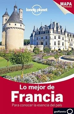 FRANCIA, LO MEJOR DE (LONELY PLANET) | 9788408140115 | Llibreria Aqualata | Comprar libros en catalán y castellano online | Comprar libros Igualada