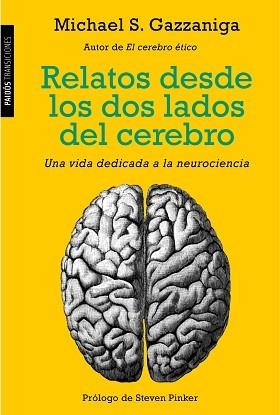 RELATOS DESDE LOS DOS LADOS DEL CEREBRO | 9788449331411 | GAZZANIGA, MICHAEL S.  | Llibreria Aqualata | Comprar llibres en català i castellà online | Comprar llibres Igualada