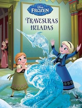 FROZEN. TRAVESURAS HELADAS | 9788499516899 | DISNEY | Llibreria Aqualata | Comprar llibres en català i castellà online | Comprar llibres Igualada
