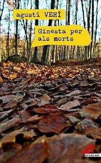 GINESTA PER ALS MORTS | 9788416328048 | VEHÍ CASTELLÓ, AGUSTÍ | Llibreria Aqualata | Comprar libros en catalán y castellano online | Comprar libros Igualada