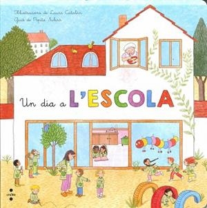 UN DIA A L'ESCOLA | 9788466138598 | SUBIRÀ TARRUELLA, PEPITA | Llibreria Aqualata | Comprar llibres en català i castellà online | Comprar llibres Igualada