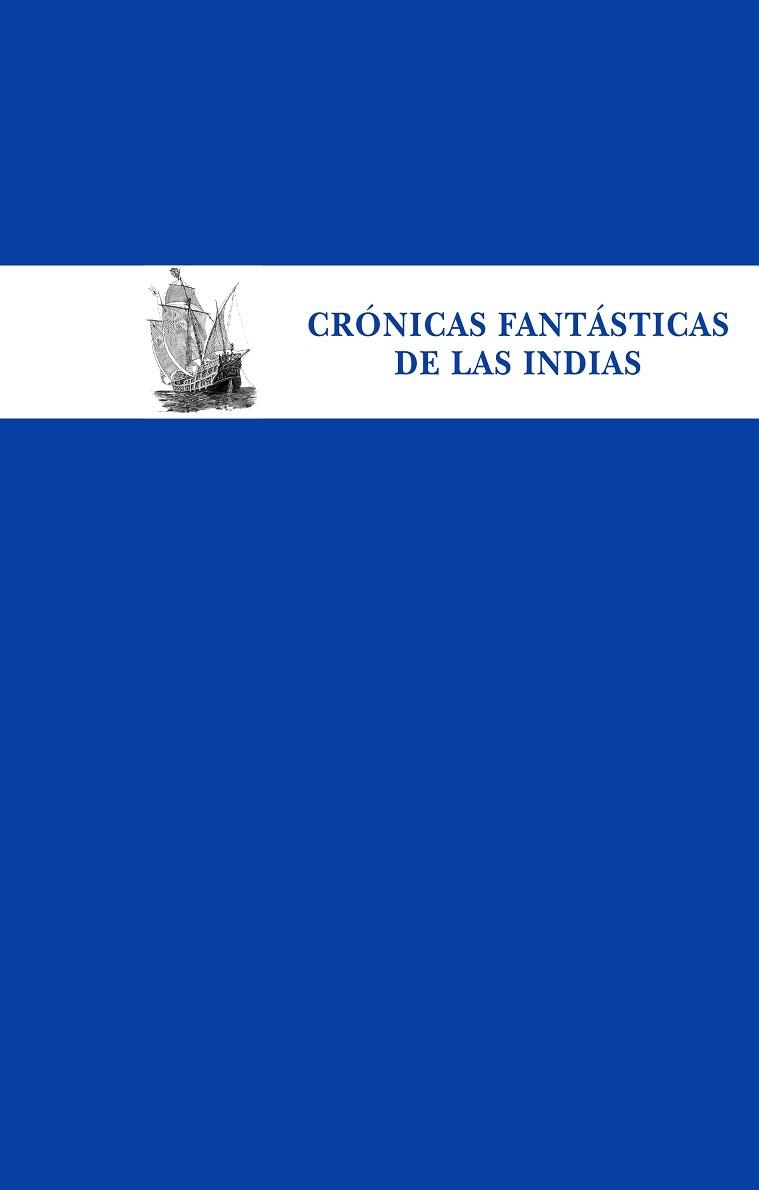 CRÓNICAS FANTÁSTICAS DE LAS INDIAS | 9788435070027 | PANIAGUA PEREZ, JESÚS (EDITOR) | Llibreria Aqualata | Comprar libros en catalán y castellano online | Comprar libros Igualada