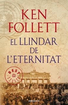 LLINDAR DE L'ETERNITAT, EL (THE CENTURY 3) | 9788490627891 | FOLLETT, KEN | Llibreria Aqualata | Comprar libros en catalán y castellano online | Comprar libros Igualada