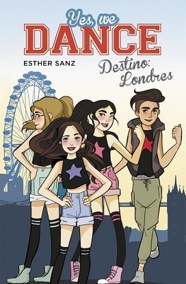 YES, WE DANCE 2. DESTINO: LONDRES | 9788490434437 | SANZ, ESTHER | Llibreria Aqualata | Comprar libros en catalán y castellano online | Comprar libros Igualada