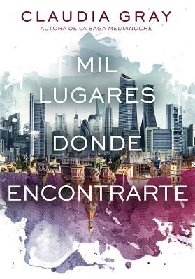 MIL LUGARES DONDE ENCONTRARTE | 9788490434420 | GRAY, CLAUDIA | Llibreria Aqualata | Comprar libros en catalán y castellano online | Comprar libros Igualada