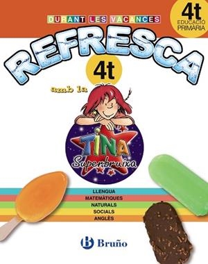 REFRESCA AMB LA TINA SUPERBRUIXA 4T PRIMÀRIA | 9788499061924 | Llibreria Aqualata | Comprar libros en catalán y castellano online | Comprar libros Igualada