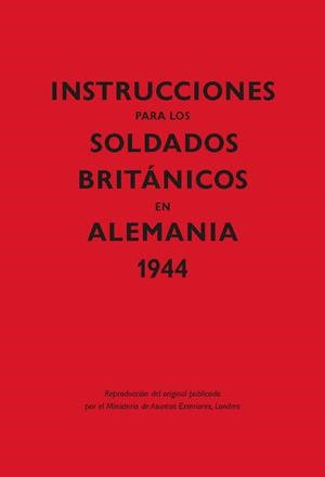 INSTRUCCIONES PARA LOS SOLDADOS BRITÁNICOS EN ALEMANIA, 1944 | 9788416023615 | VVAA | Llibreria Aqualata | Comprar libros en catalán y castellano online | Comprar libros Igualada