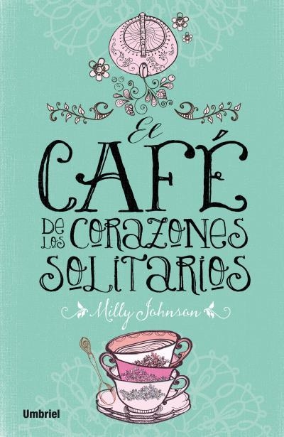 CAFÉ DE LOS CORAZONES SOLITARIOS, EL | 9788492915675 | JOHNSON, MILLY | Llibreria Aqualata | Comprar llibres en català i castellà online | Comprar llibres Igualada