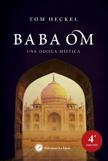 BABA OM. UNA ODISEA MÍSTICA.4A. EDICIÓN | 9788416145126 | HECKEL, TOM | Llibreria Aqualata | Comprar libros en catalán y castellano online | Comprar libros Igualada