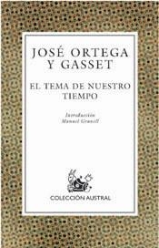 TEMA DE NUESTRO TIEMPO, EL (AUSTRAL 28) | 9788467004649 | ORTEGA Y GASSET, JOSE | Llibreria Aqualata | Comprar libros en catalán y castellano online | Comprar libros Igualada