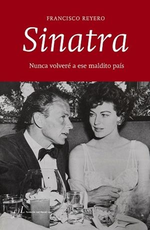 SINATRA: NUNCA VOLVERE A ESE MALDITO PAIS | 9788415673125 | REYERO, FRANCISCO | Llibreria Aqualata | Comprar llibres en català i castellà online | Comprar llibres Igualada