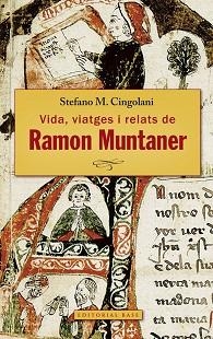 VIDA, VIATGES I RELATS DE RAMON MUNTANER | 9788416166671 | CINGOLANI, STEFANO M. | Llibreria Aqualata | Comprar libros en catalán y castellano online | Comprar libros Igualada